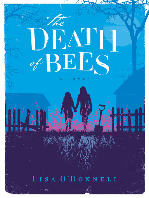 Title details for The Death of Bees by Lisa O'Donnell - Available